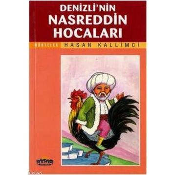 DENIZLI'NIN NASREDDIN HOCALARI - HASAN KALLIMCI