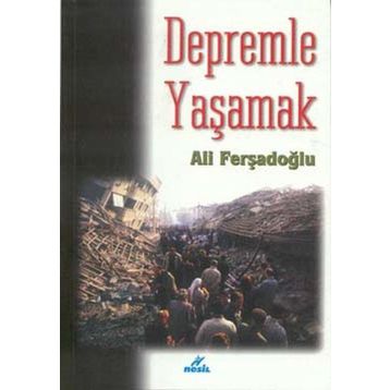 DEPREMLE YAŞAMAK - ALI FERŞADOĞLU