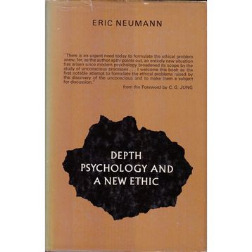 Depth Psychology And A New Ethic - Erich Neumann