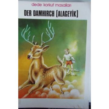 Der Damhirch Alageyik - Dede Korkut