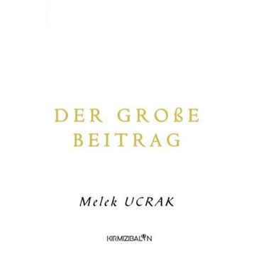 Der große Beitrag - Melek Ucrak