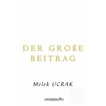 Der große Beitrag - Melek Ucrak