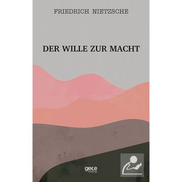 Der Wille Zur Macht - Friedrich Nietzsche