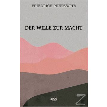 Der Wille Zur Macht - Friedrich Nietzsche