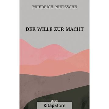 Der Wille Zur Macht - Friedrich Nietzsche