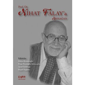 Der Yayınları Prof. Dr. Nihat Falay a Armağan