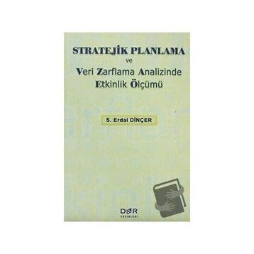 Der Yayınları Stratejik Planlama ve Veri Zarflama Analizinde Etkinlik Ölçümü