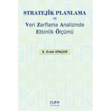 Der Yayınları Stratejik Planlama ve Veri Zarflama Analizinde Etkinlik Ölçümü