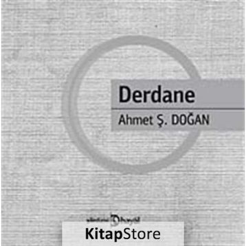 DERDANE - AHMET Ş. DOĞAN
