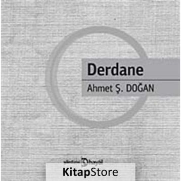 DERDANE - AHMET Ş. DOĞAN