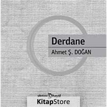 DERDANE - AHMET Ş. DOĞAN