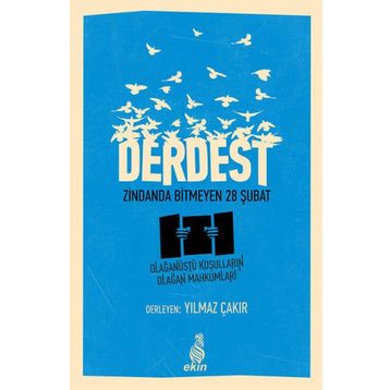 Derdest Zindanda Bitmeyen 28 Şubat - Yılmaz Çakır