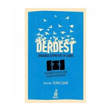 Derdest Zindanda Bitmeyen 28 Şubat - Yılmaz Çakır
