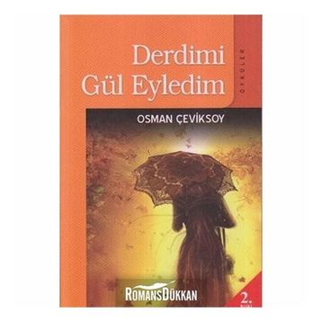 Derdimi Gül Eyledim Öyküler - Osman Çeviksoy
