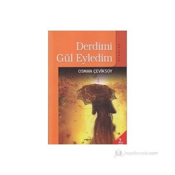 Derdimi Gül Eyledim Öyküler - Osman Çeviksoy