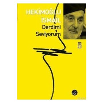 DERDIMI SEVIYORUM - HEKİMOĞLU İSMAİL