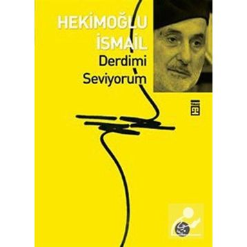DERDIMI SEVIYORUM - HEKİMOĞLU İSMAİL