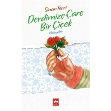 Derdimize Çare Bir Çiçek - Sinan Terzi