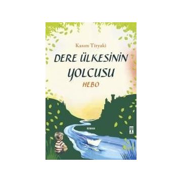 Dere Ülkesinin Yolcusu - Hebo - Kasım Tiryaki