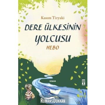 Dere Ülkesinin Yolcusu - Hebo - Kasım Tiryaki