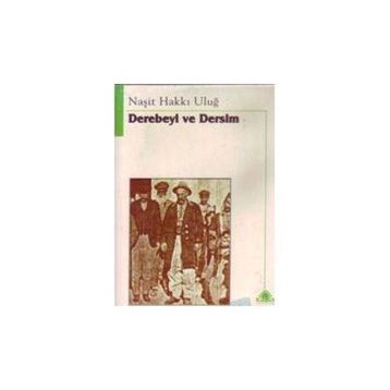 DEREBEYI VE DERSIM - NAŞİT HAKKI ULUĞ