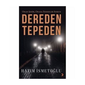 Dereden Tepeden: Hazım İsmetoğlu