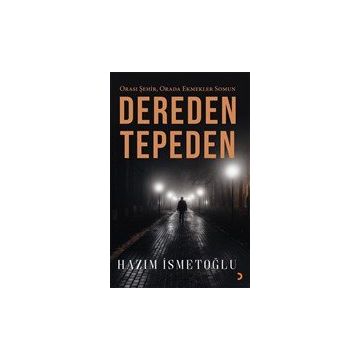 Dereden Tepeden: Hazım İsmetoğlu