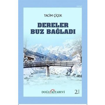 Dereler Buz Bağlandı - Tacim Çiçek
