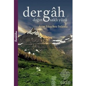 Dergah - Dağın Saklı Yüzü - Acar Sanchez Iniesta
