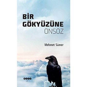 Dergi Bir Gökyüzüne Önsöz - Mehmet Sümer