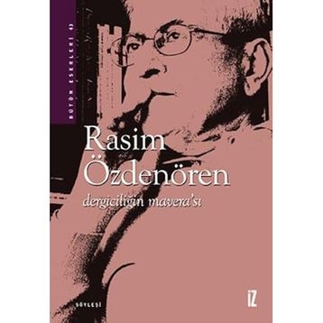 Dergiciliğin Mavera'sı Rasim Özdenören