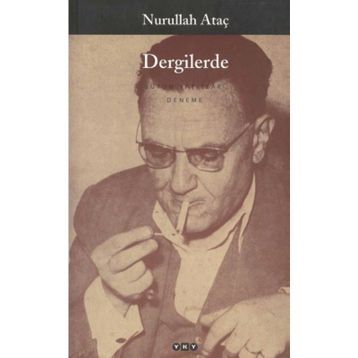 DERGILERDE BÜTÜN YAPITLARI - NURULLAH ATAÇ