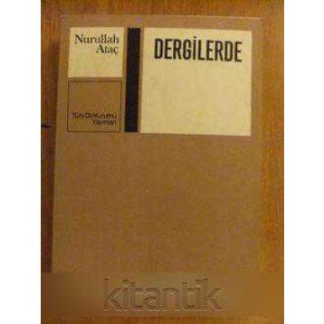 DERGILERDE BÜTÜN YAPITLARI - NURULLAH ATAÇ