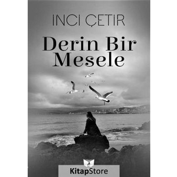 Derin Bir Mesele - İnci Çetir