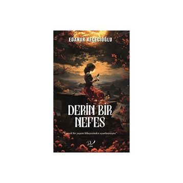 Derin Bir Nefes Edanur Keçecioğlu