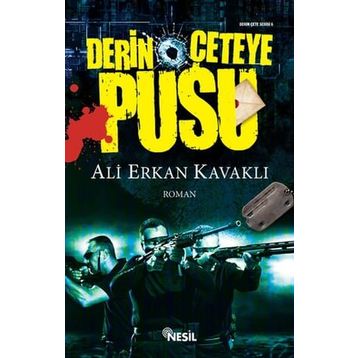 DERIN ÇETEYE PUSU - ALI ERKAN KAVAKLI