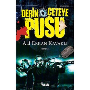 DERIN ÇETEYE PUSU - ALI ERKAN KAVAKLI