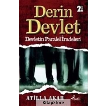 DERIN DEVLET DEVLETIN PARALEL İRADELERİ - ATILLA AKAR