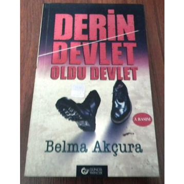 Derin Devlet Oldu Devlet - Belma Akçura