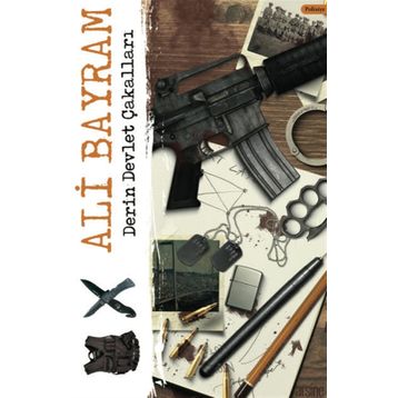Derin Devletin Çakalları - Ali Bayram
