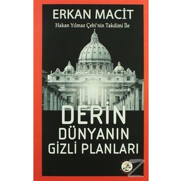 Derin Dünyanın Gizli Planları - Erkan Macit