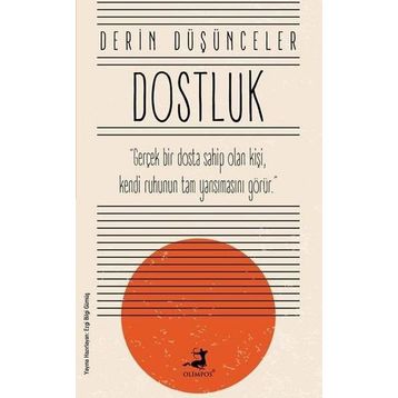 Derin Düşünceler - Dostluk - Olimpos Yayınları