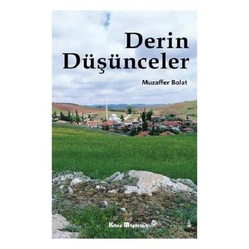 Derin Düşünceler - Muzaffer Bolat