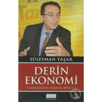DERIN EKONOMI CUMHURIYETIN FINANSAL ŞİFRELERİ - SÜLEYMAN YAŞAR