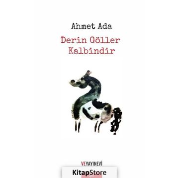 Derin Göller Kalbindir - Ahmet Ada