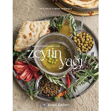 Derin Köklerin Meyvesi - Zeytinyağı - Jale Balcı