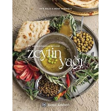 Derin Köklerin Meyvesi - Zeytinyağı - Jale Balcı
