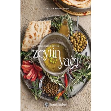 Derin Köklerin Meyvesi - Zeytinyağı - Jale Balcı