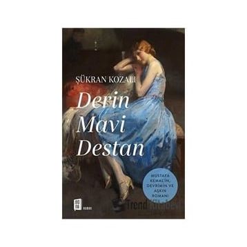 Derin Mavi Destan - Şükran Kozalı