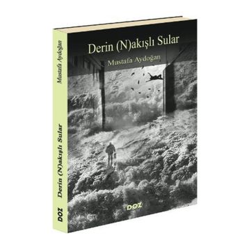 DERIN (N)AKIŞLI SULAR - MUSTAFA AYDOĞAN